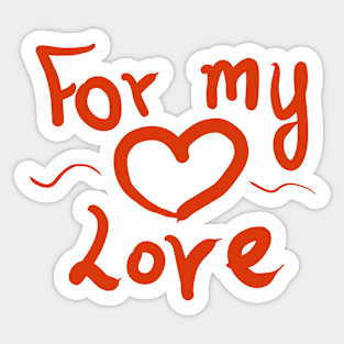 For my love Sticker